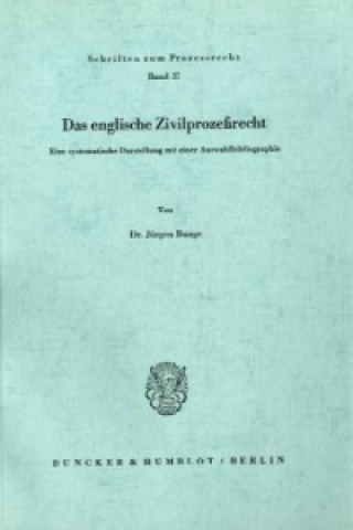 Könyv Das englische Zivilprozeßrecht. Jürgen Bunge