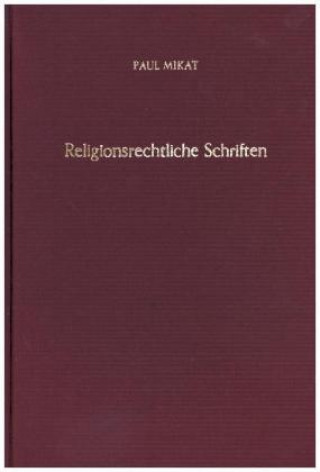 Kniha Religionsrechtliche Schriften. Paul Mikat