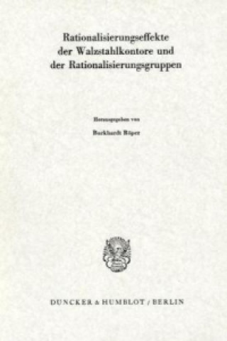 Kniha Rationalisierungseffekte der Walzstahlkontore und der Rationalisierungsgruppen. Burkhardt Röper