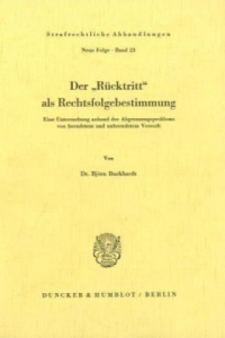 Könyv Der Rücktritt als Rechtsfolgebestimmung. Björn Burkhardt