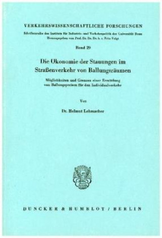 Carte Die Ökonomie der Stauungen im Straßenverkehr von Ballungsräumen. Helmut Lehmacher