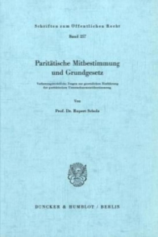 Kniha Paritätische Mitbestimmung und Grundgesetz. Rupert Scholz