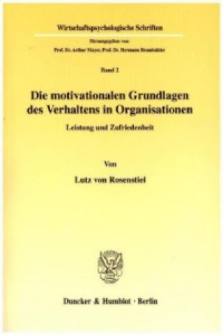 Knjiga Die motivationalen Grundlagen des Verhaltens in Organisationen. Lutz von Rosenstiel