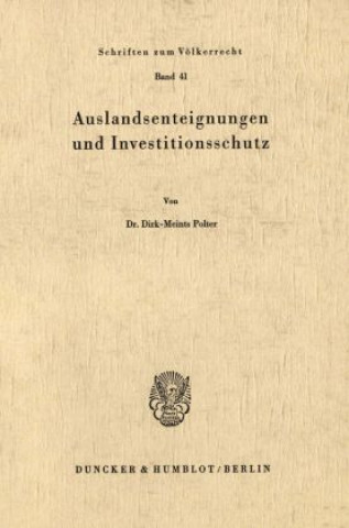 Kniha Auslandsenteignungen und Investitionsschutz. Dirk-Meints Polter