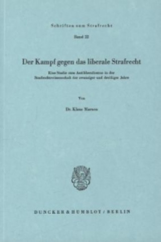 Kniha Der Kampf gegen das liberale Strafrecht. Klaus Marxen