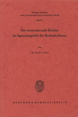 Kniha Der internationale Richter im Spannungsfeld der Rechtskulturen. Lyndel V. Prott