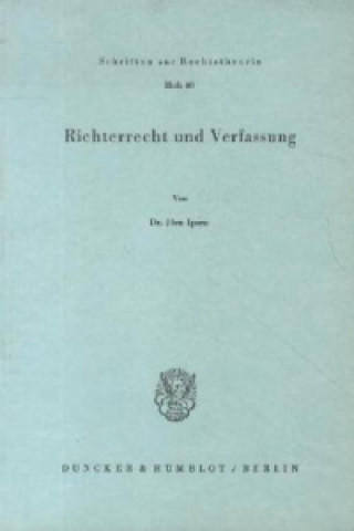 Könyv Richterrecht und Verfassung. Jörn Ipsen