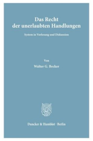 Kniha Das Recht der unerlaubten Handlungen. Walter G. Becker