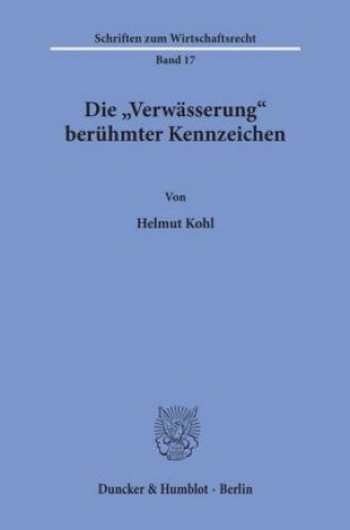 Kniha Die "Verwässerung" berühmter Kennzeichen. Helmut Kohl