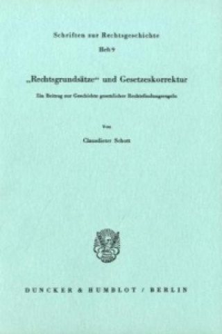 Книга »Rechtsgrundsätze« und Gesetzeskorrektur. Clausdieter Schott