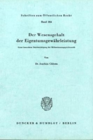 Buch Der Wesensgehalt der Eigentumsgewährleistung. Joachim Chlosta