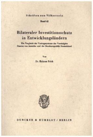 Buch Bilateraler Investitionsschutz in Entwicklungsländern. Helmut Frick