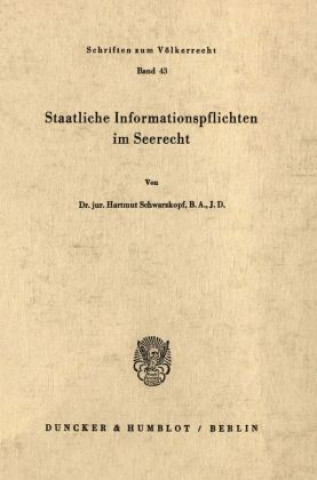 Kniha Staatliche Informationspflichten im Seerecht. Hartmut Schwarzkopf