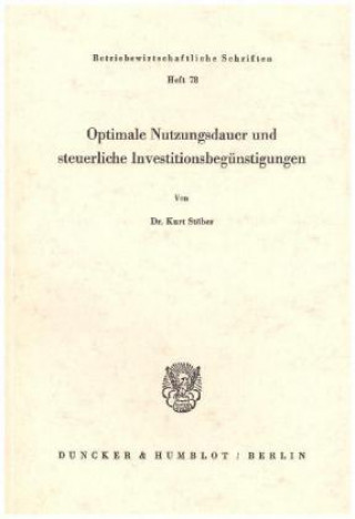 Kniha Optimale Nutzungsdauer und steuerliche Investitionsbegüstigungen. Kurt Stöber