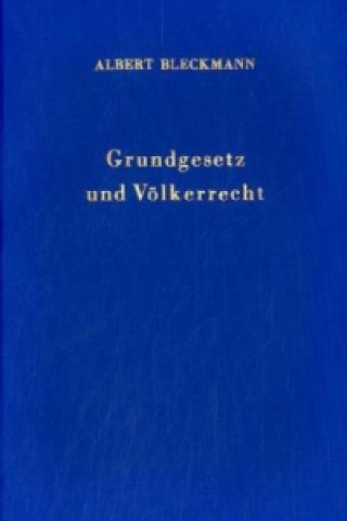 Carte Grundgesetz und Völkerrecht. Albert Bleckmann