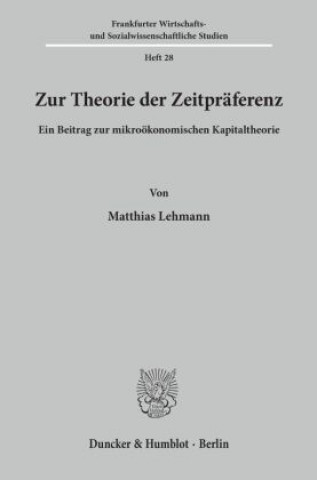Kniha Zur Theorie der Zeitpräferenz. Matthias Lehmann