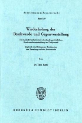 Knjiga Wiederholung der Beschwerde und Gegenvorstellung. Theo Ratte