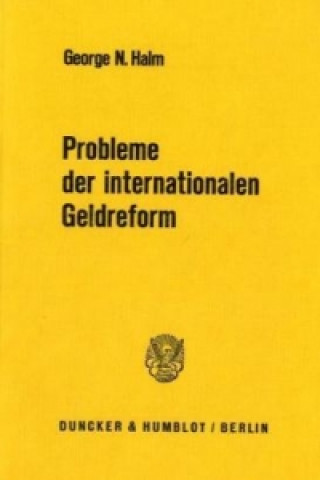 Kniha Probleme der internationalen Geldreform. George N. Halm