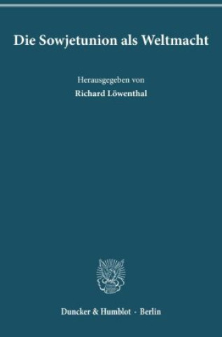 Kniha Die Sowjetunion als Weltmacht. Richard Löwenthal