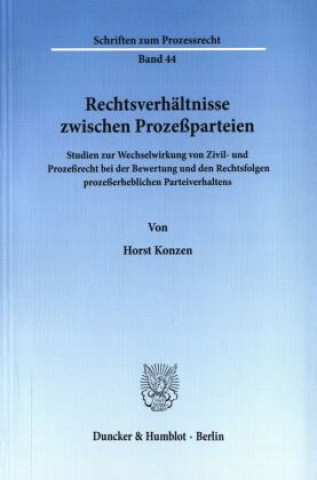 Книга Rechtsverhältnisse zwischen Prozeßparteien. Horst Konzen