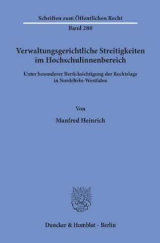 Kniha Verwaltungsgerichtliche Streitigkeiten im Hochschulinnenbereich, Manfred Heinrich