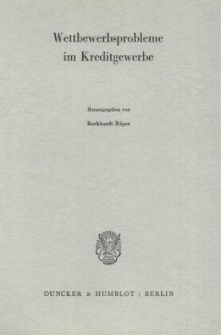 Kniha Wettbewerbsprobleme im Kreditgewerbe. Burkhardt Röper