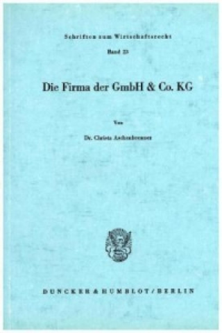 Książka Die Firma der GmbH & Co. KG. Christa Aschenbrenner