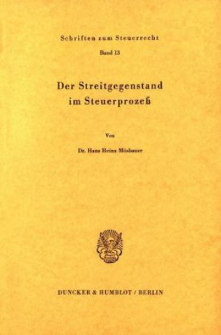 Könyv Der Streitgegenstand im Steuerprozeß. Hans Heinz Mösbauer