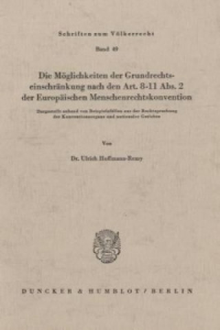 Książka Die Möglichkeiten der Grundrechtseinschränkung nach den Art. 8 - 11 Abs. 2 der Europäischen Menschenrechtskonvention. Ulrich Hoffmann-Remy