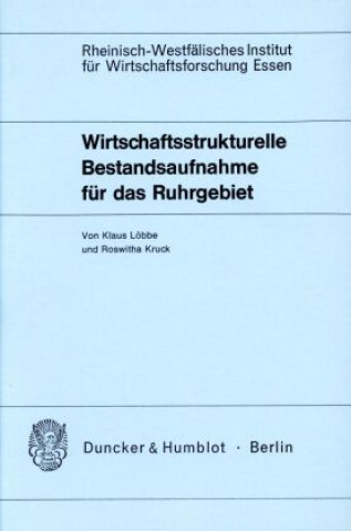 Könyv Wirtschaftsstrukturelle Bestandsaufnahme für das Ruhrgebiet. Klaus Löbbe