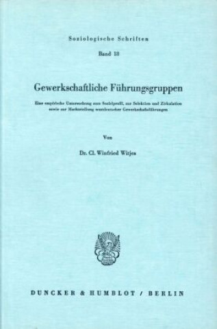 Buch Gewerkschaftliche Führungsgruppen. Cl. Winfried Witjes