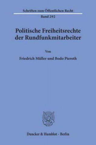 Könyv Politische Freiheitsrechte der Rundfunkmitarbeiter. Friedrich Müller