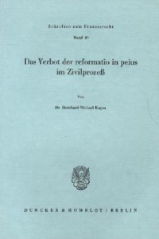 Libro Das Verbot der reformatio in peius im Zivilprozeß. Bernhard-Michael Kapsa