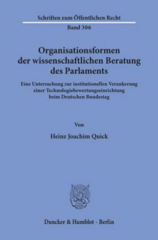 Książka Organisationsformen der wissenschaftlichen Beratung des Parlaments. Heinz Joachim Quick