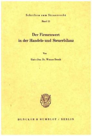 Carte Der Firmenwert in der Handels- und Steuerbilanz. Werner Doralt