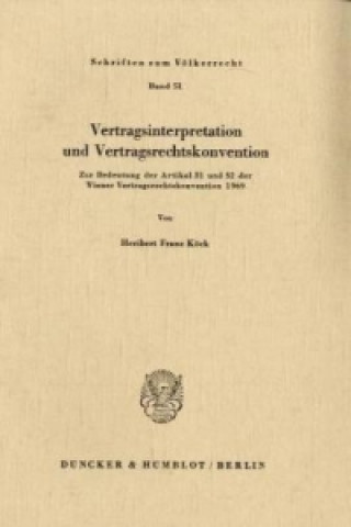 Libro Vertragsinterpretation und Vertragsrechtskonvention. Heribert-Franz Köck