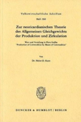 Carte Zur neoricardianischen Theorie des Allgemeinen Gleichgewichts der Produktion und Zirkulation. Heinz-D. Kurz