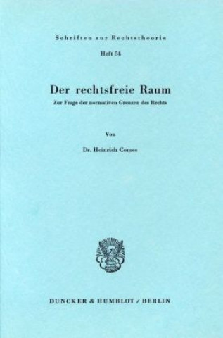 Könyv Der rechtsfreie Raum. Heinrich Comes