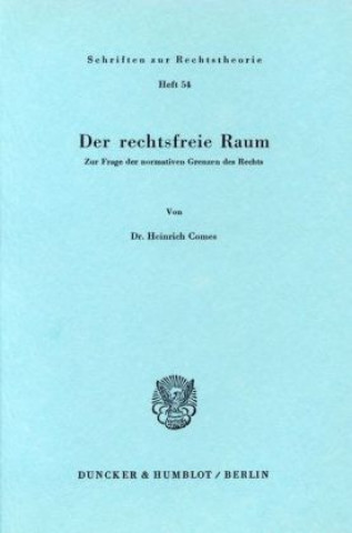 Carte Der rechtsfreie Raum. Heinrich Comes