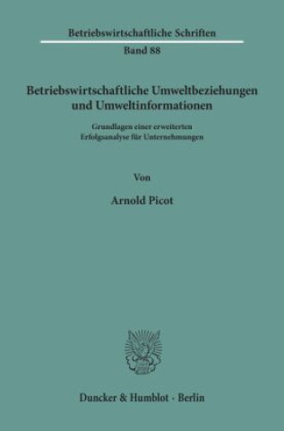 Knjiga Betriebswirtschaftliche Umweltbeziehungen und Umweltinformationen. Arnold Picot