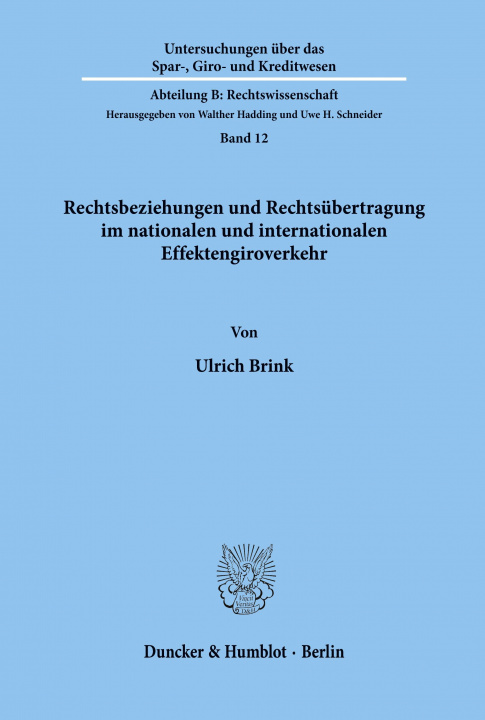 Könyv Rechtsbeziehungen und Rechtsübertragung im nationalen und internationalen Effektengiroverkehr. Ulrich Brink