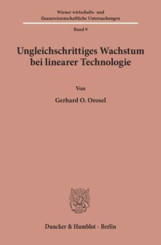 Book Ungleichschrittiges Wachstum bei linearer Technologie. Gerhard O. Orosel