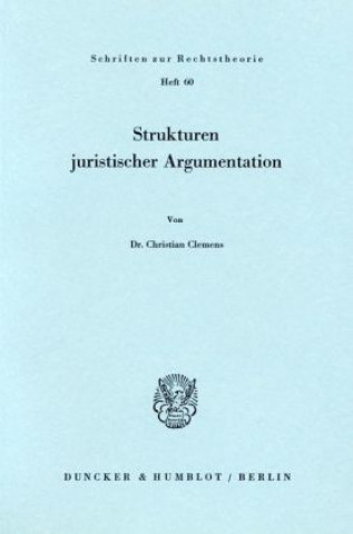 Carte Strukturen juristischer Argumentation. Christian Clemens