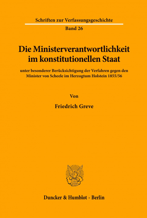 Knjiga Die Ministerverantwortlichkeit im konstitutionellen Staat, Friedrich Greve