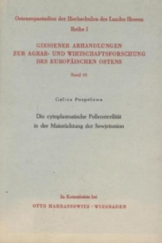 Книга Die Cytoplasmatische Pollensterilität in der Maiszüchtung der Sowjetunion. Galina Pospelowa