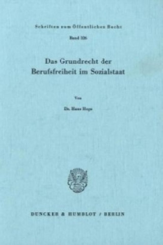 Könyv Das Grundrecht der Berufsfreiheit im Sozialstaat. Hans Hege