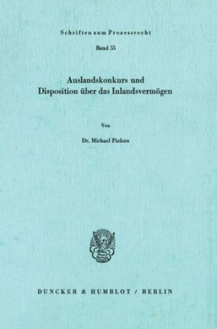 Livre Auslandskonkurs und Disposition über das Inlandsvermögen. Michael Pielorz