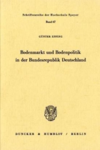 Kniha Bodenmarkt und Bodenpolitik in der Bundesrepublik Deutschland. Günter Epping