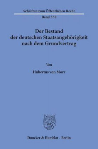 Carte Der Bestand der deutschen Staatsangehörigkeit nach dem Grundvertrag. Hubertus von Morr