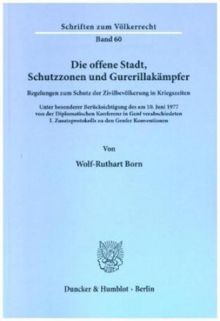 Книга Die offene Stadt, Schutzzonen und Gurerillakämpfer Wolf-Ruthart Born